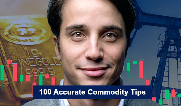 100 Accurate Commodity Tips 2024