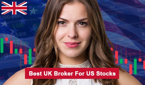 Best UK Broker For US Stocks 2022