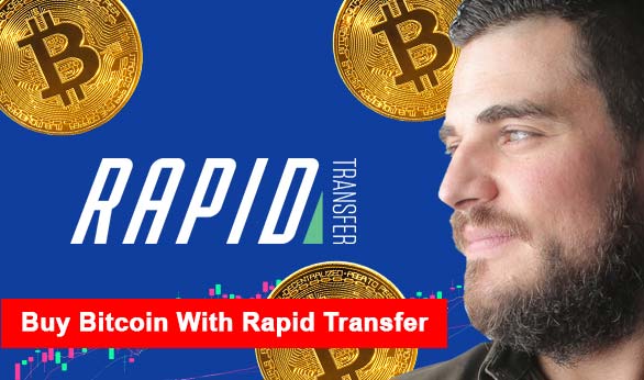 Buy Bitcoin with Rapid Transfer 2022