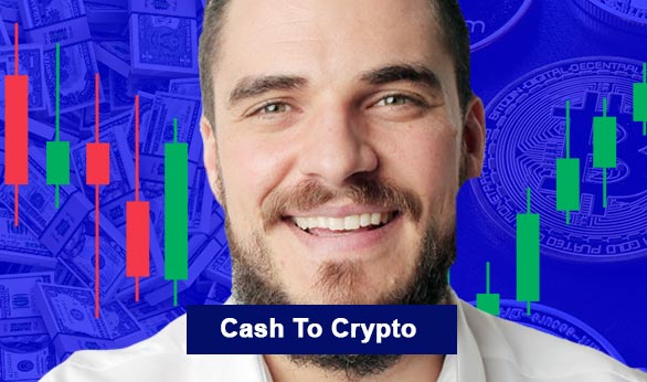 Cash To Crypto 2022