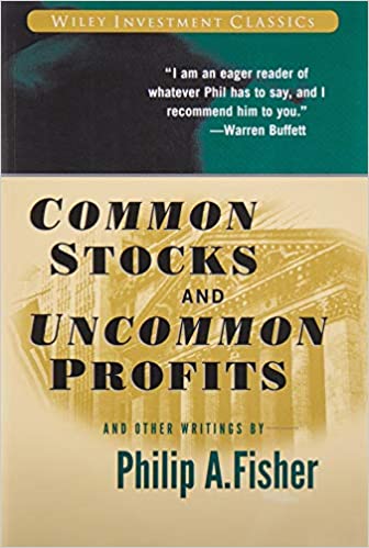 Common Stocks and Uncommon Profits by Phillip A. Fisher