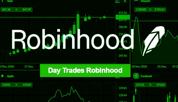 Day Trades Robinhood 2022