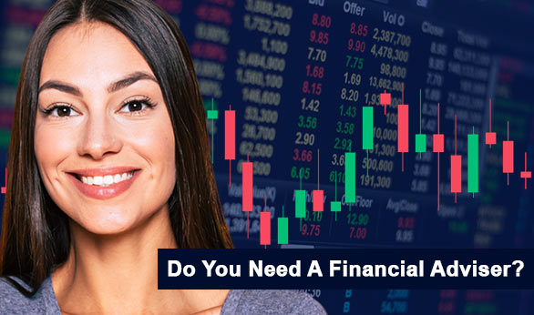 Do You Need A Financial Adviser 2024