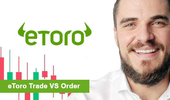 eToro Trade Vs Order 2024