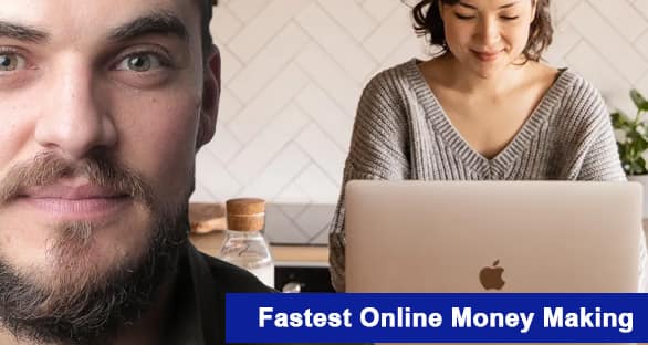 Fastest Online Money Making