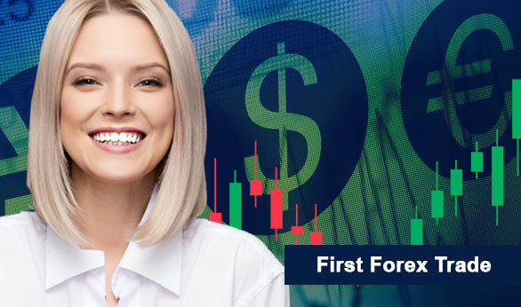 First Forex Trade 2022