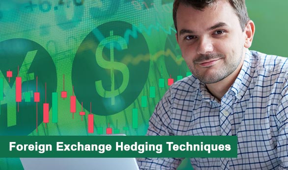 Foreign Exchange Hedging Techniques 2022
