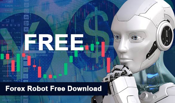 Forex Robot Free Download 2024