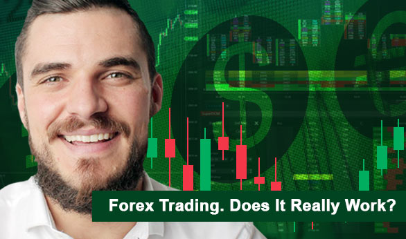 Forex Trading Does It Really Work 2022