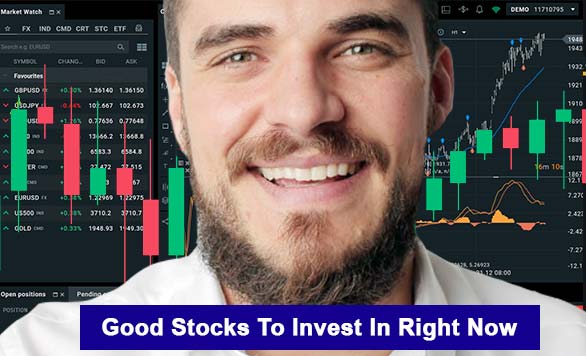 Good Stocks to Invest in Right Now 2022