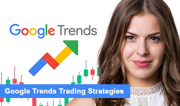 Google Trends Trading Strategies 2024