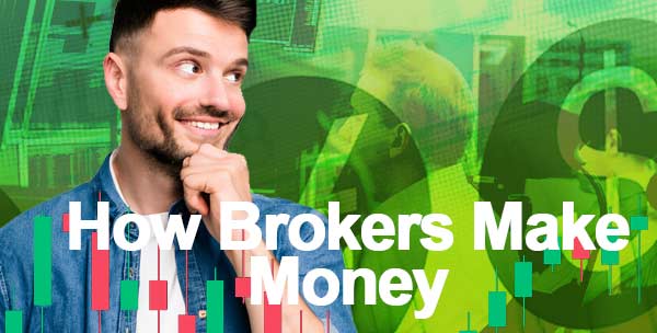How Brokers Make Money 2025