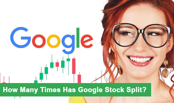 How Many Times Has Google Stock Split 2022