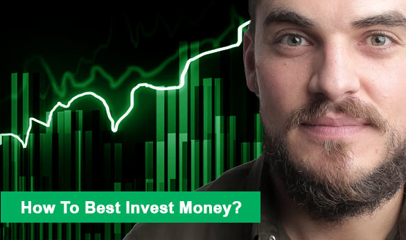 How To Best Invest Money 2022