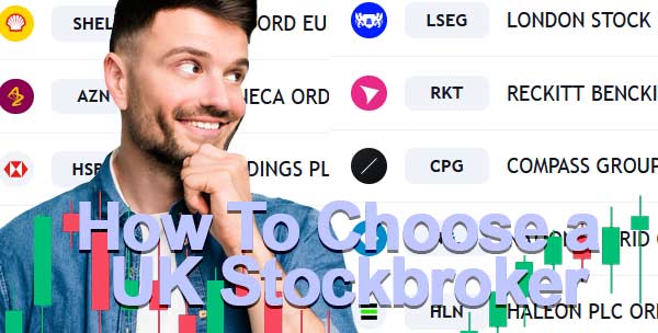 How to Choose a UK Stockbroker 2025