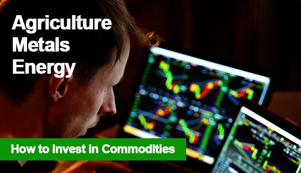 How to Invest in Commodities 2022