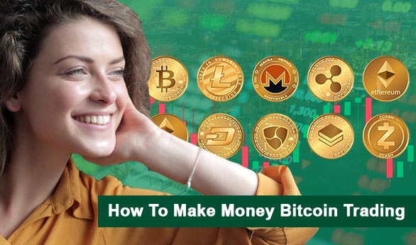 How To Make Money Bitcoin Trading 2024