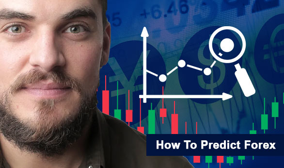 How To Predict Forex 2024