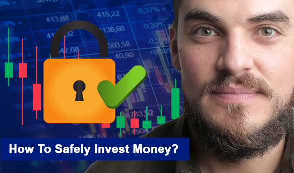 How To Safely Invest Money 2024