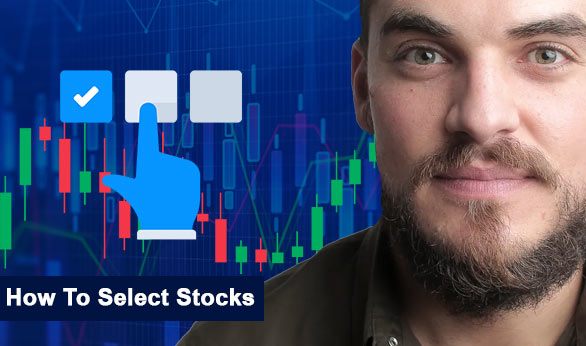 How To Select Stocks 2022