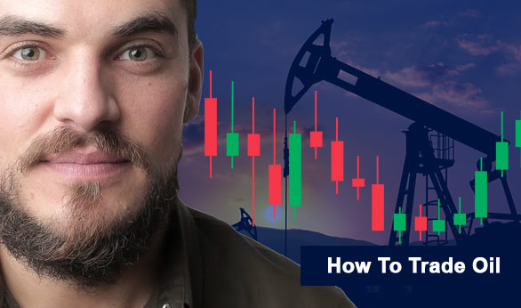 How To Trade Oil 2024