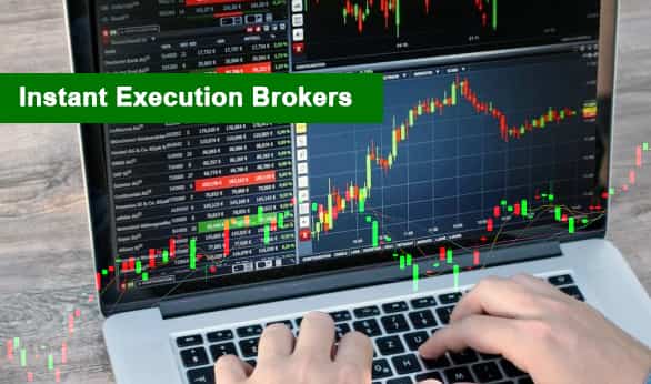 Best instant execution Brokers for 2022