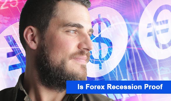 Is Forex Recession Proof 2022