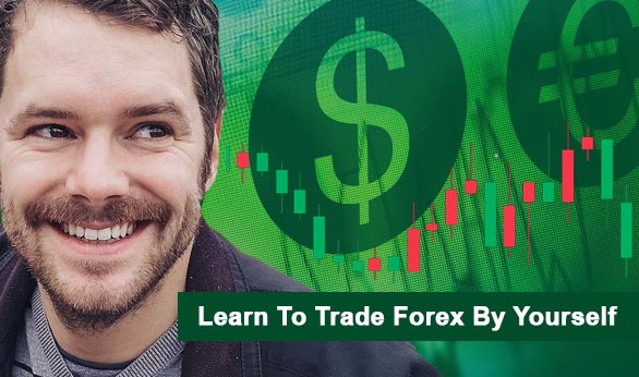 Learn To Trade Forex By Yourself 2022