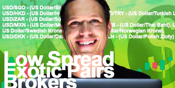 Low spread brokers for exotic pairs 2026