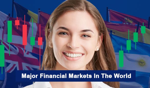 Major Financial Markets In The World 2022