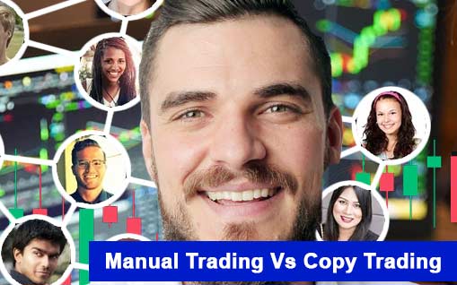 Manual Trading Vs Copy Trading 2022