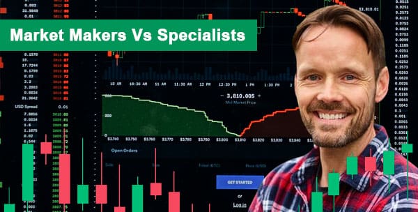 Market Makers vs Specialists 2022