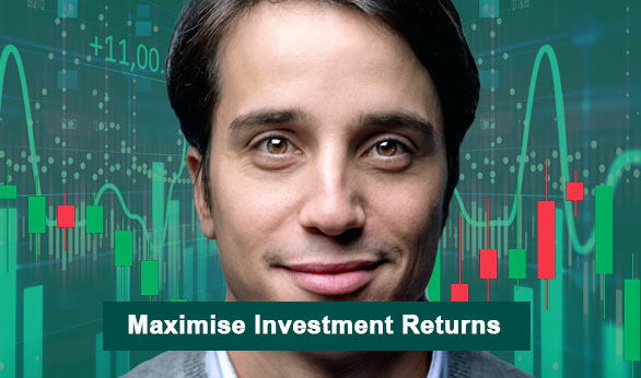 Maximise Investment Returns 2022