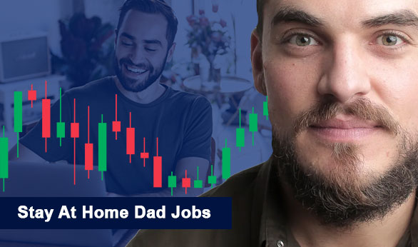 Stay at Home Dad Jobs 2024