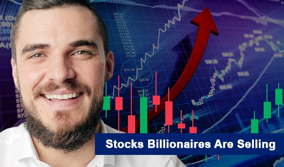 Stocks Billionaires Are Selling 2024
