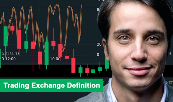 Trading Exchange Definition 2022