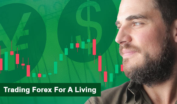 Trading Forex For A Living 2022
