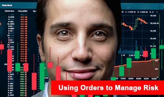 using orders to manage risk 2022
