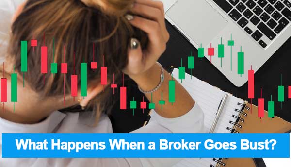 What Happens When a Broker Goes Bust 2022