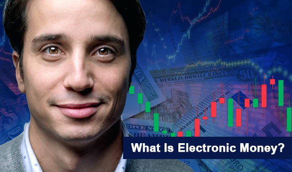 What Is Electronic Money 2024