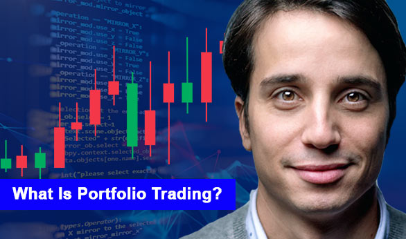What Is Portfolio Trading 2022