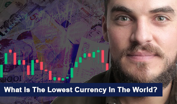 What Is The Lowest Currency In The World 2025