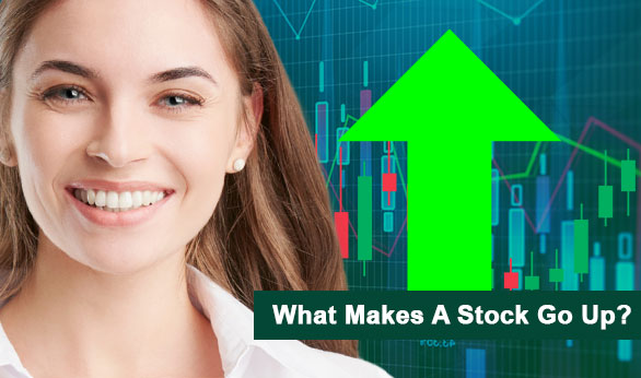 What Makes A Stock Go Up 2022