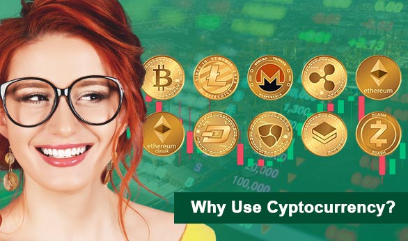 Why Use Cryptocurrency 2022